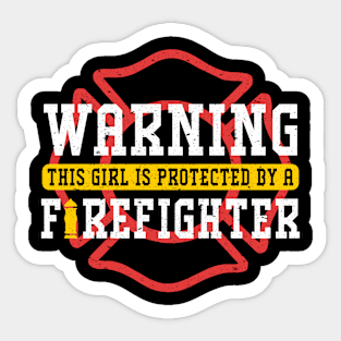 Protected by a Firefighter Wife Girlfriend Gift Sticker